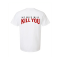 My Wife Will Kill You T-Shirt | Funny Premium Streetwear Graphic Tee